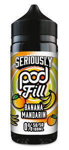 Seriously - Pod Fill - Banana Mandarin 50/50 100ml